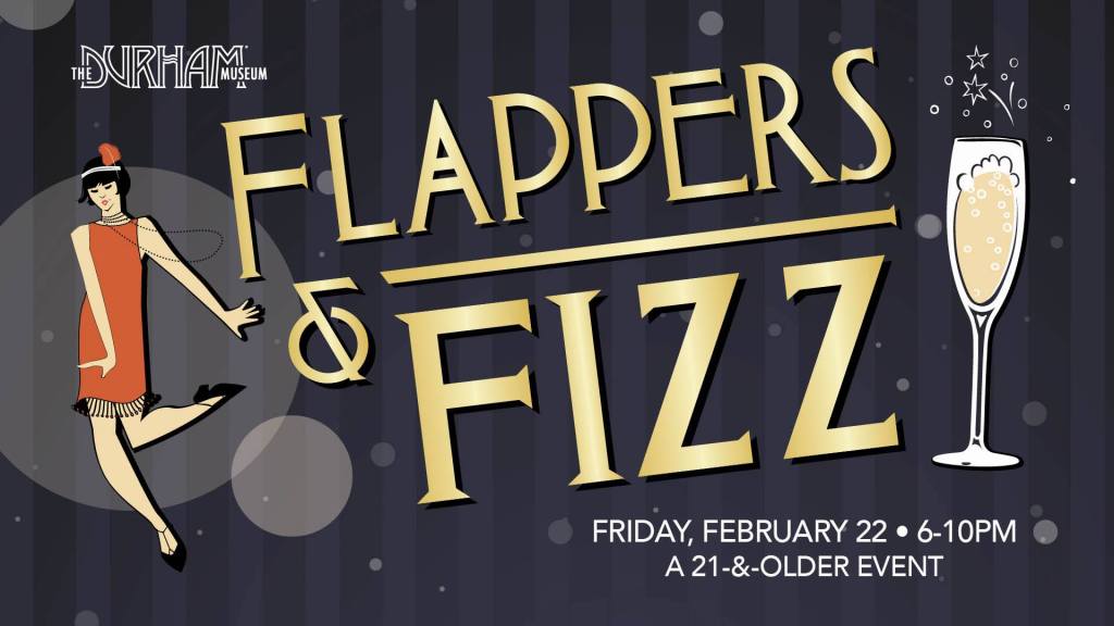 Flappers & Fizz at the Durham&nbsp;Museum